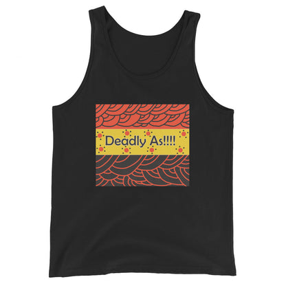Unisex Tank Top Deadly As M